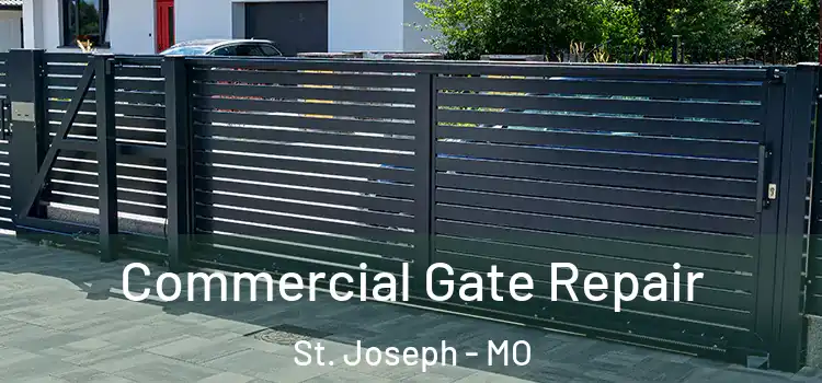 Commercial Gate Repair St. Joseph - MO