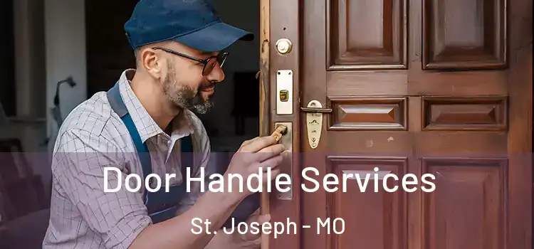 Door Handle Services St. Joseph - MO