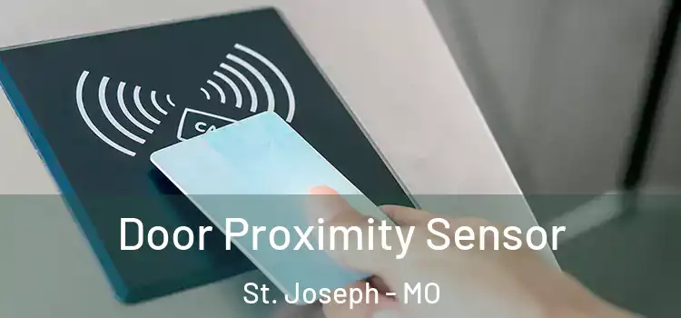  Door Proximity Sensor St. Joseph - MO