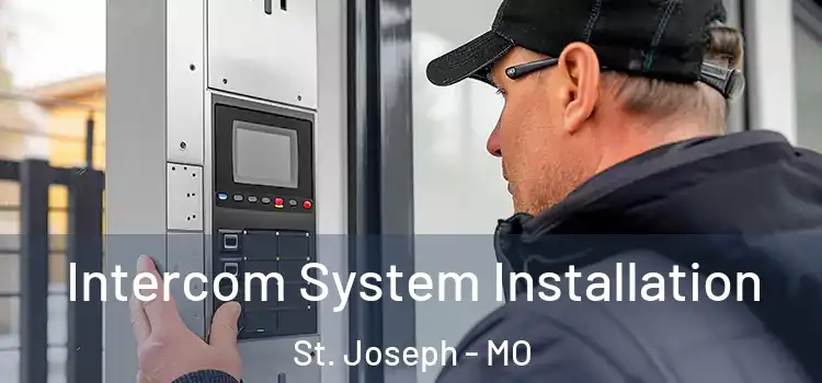 Intercom System Installation St. Joseph - MO