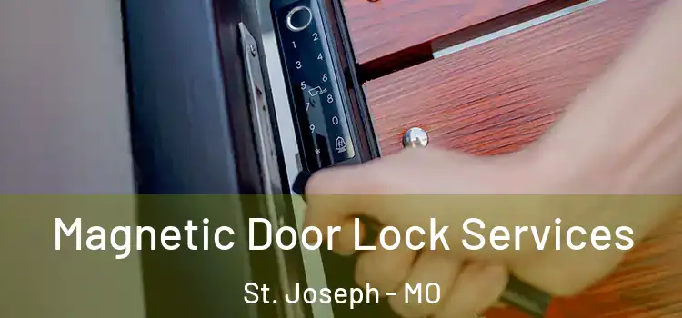  Magnetic Door Lock Services St. Joseph - MO