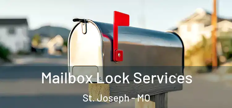  Mailbox Lock Services St. Joseph - MO