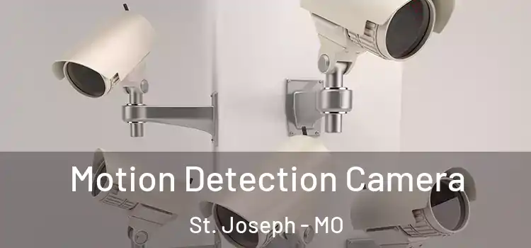  Motion Detection Camera St. Joseph - MO
