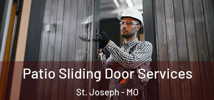  Patio Sliding Door Services St. Joseph - MO