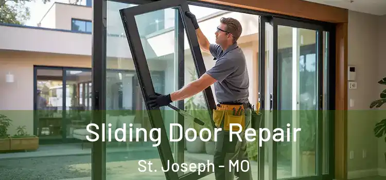 Sliding Door Repair St. Joseph - MO