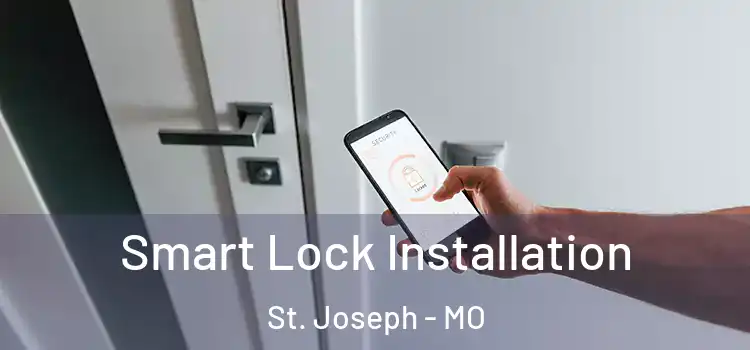  Smart Lock Installation St. Joseph - MO