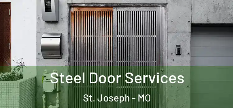 Steel Door Services St. Joseph - MO