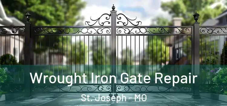  Wrought Iron Gate Repair St. Joseph - MO
